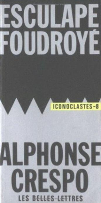 Couverture du livre « Esculape foudroye » de Crespo Alphonse aux éditions Belles Lettres