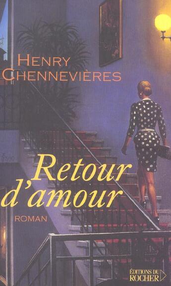 Couverture du livre « Retour d'amour » de Chennevieres Henry aux éditions Rocher