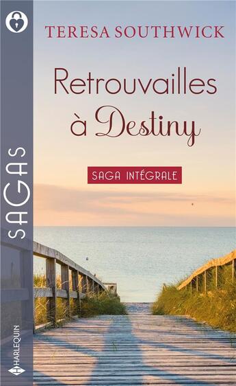 Couverture du livre « Retrouvailles à Destiny ; souvenirs passionnés, premier baiser, un éternel amour, un amour si sincère » de Teresa Southwick aux éditions Harlequin