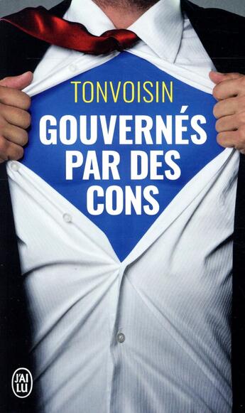 Couverture du livre « Gouvernés par des cons » de Tonvoisin aux éditions J'ai Lu