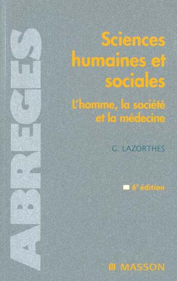 Couverture du livre « Sciences humaines et sociales. l'homme, la societe et la medecine - pod » de Guy Lazorthes aux éditions Elsevier-masson