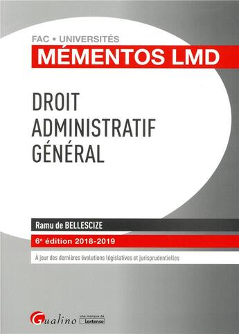 Couverture du livre « Droit administratif général (édition 2018/2019) » de Ramu De Bellescize aux éditions Gualino