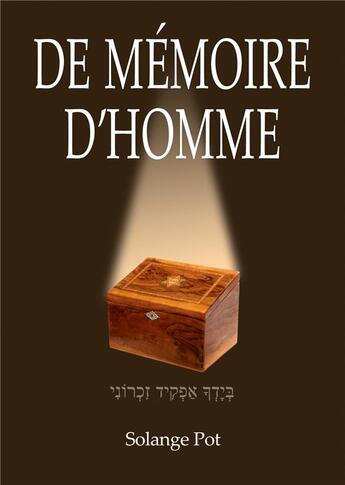 Couverture du livre « De mémoire d'homme » de Solange Pot aux éditions Books On Demand