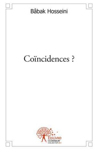 Couverture du livre « Coincidences ? » de Hosseini Babak aux éditions Edilivre