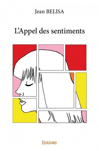 Couverture du livre « L'appel des sentiments » de Jean Belisa aux éditions Edilivre