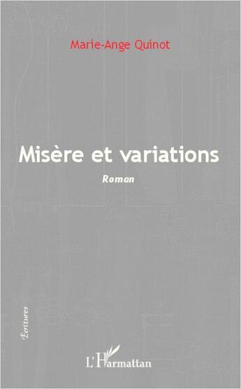 Couverture du livre « Misère et variations » de Marie-Ange Quinot aux éditions L'harmattan