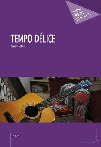 Couverture du livre « Tempo délice » de Vallet Myriam aux éditions Publibook