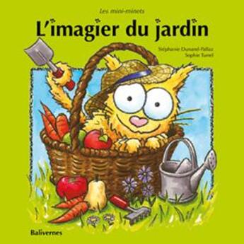 Couverture du livre « L'imagier du jardin » de Stephanie Dunand-Pallaz et Sophie Turrel aux éditions Balivernes