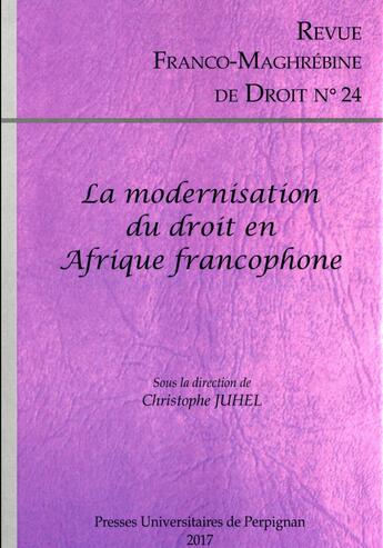 Couverture du livre « La modernisation du droit en Afrique francophone » de Juhel Christophe aux éditions Pu De Perpignan