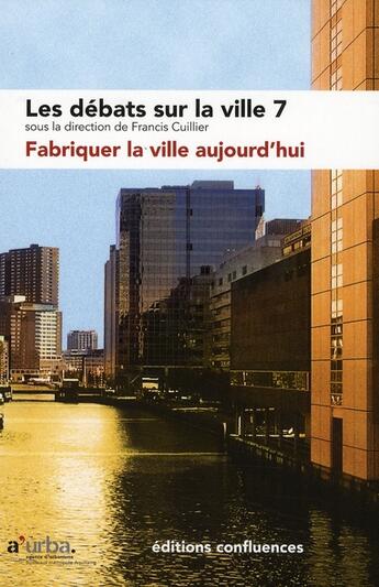 Couverture du livre « Les debats sur la ville 7 » de  aux éditions Confluences