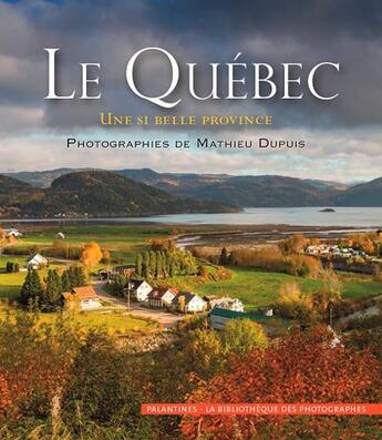Couverture du livre « Le Québec, une si belle province » de Mathieu Dupuis aux éditions Palantines