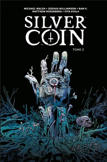 Couverture du livre « The silver coin Tome 2 » de Ed Brisson et Chip Zdarsky et Kelly Thompson et Jeff Lemire et Michael Walsh aux éditions Huginn & Muninn