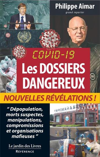 Couverture du livre « Covid 19 : les dossiers dangereux : 