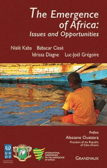 Couverture du livre « The emergence of Africa : issues and opportunities » de Kaba Niale et Babacar Cisse et Idrissa Diagne et Luc-Joel Gregoire aux éditions Grandvaux