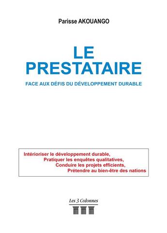 Couverture du livre « Le prestataire ; face aux défis du développement durable » de Parisse Akouango aux éditions Les Trois Colonnes