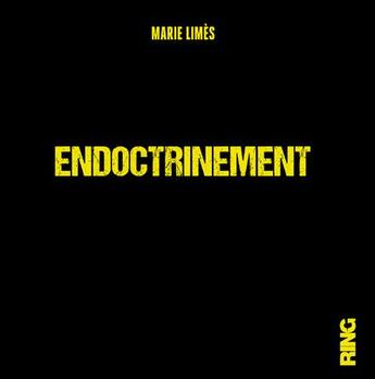 Couverture du livre « Endoctrinement » de Marie Limes aux éditions Ring