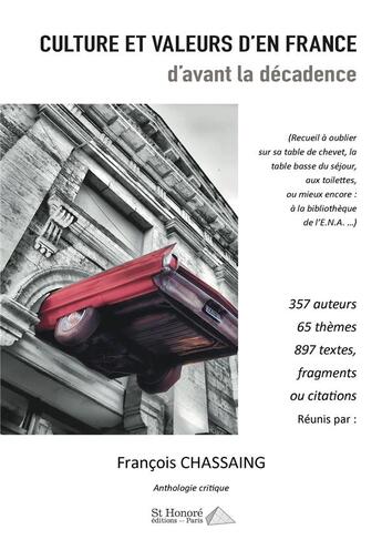 Couverture du livre « Culture et valeurs d'en France d'avant la décadence » de Francois Chassaing aux éditions Saint Honore Editions