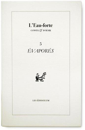 Couverture du livre « L'eau forte T.5 ; évapores » de  aux éditions Sambuc