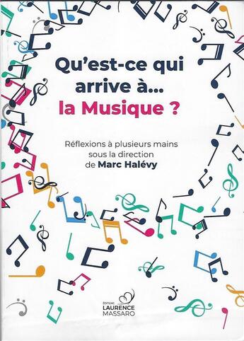 Couverture du livre « Qu'est-ce qui arrive à... la musique ? » de  aux éditions Laurence Massaro