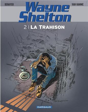 Couverture du livre « Wayne Shelton Tome 2 : la trahison » de Jean Van Hamme et Christian Denayer aux éditions Dargaud