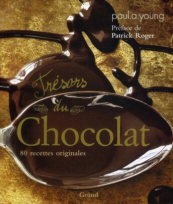 Couverture du livre « Tresors du chocolat » de Young/Roger aux éditions Grund