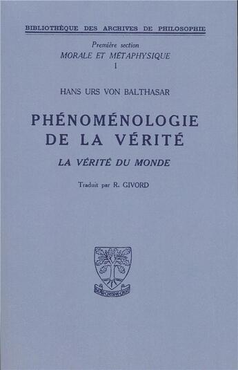 Couverture du livre « Phenomenologie de la verite » de Balthasar H U V. aux éditions Beauchesne