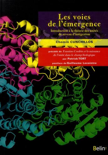 Couverture du livre « Les voies de l'émergence ; introduction à la théorie des unités de niveau d'intégration » de Chomin Cunchillos aux éditions Belin Education