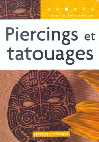 Couverture du livre « Piercings Et Tatouages » de Yasmine Salmandjee aux éditions Eyrolles