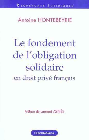 Couverture du livre « Le Fondement De L'Obligation Solidaire En Droit Prive Francais » de Antoine Hontebeyrie aux éditions Economica
