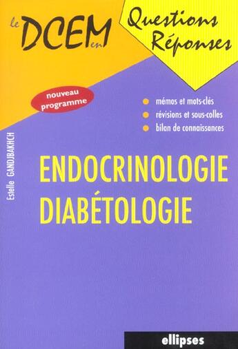 Couverture du livre « Endocrinologie : Diabétologie » de Estelle Gandjbakhch aux éditions Ellipses