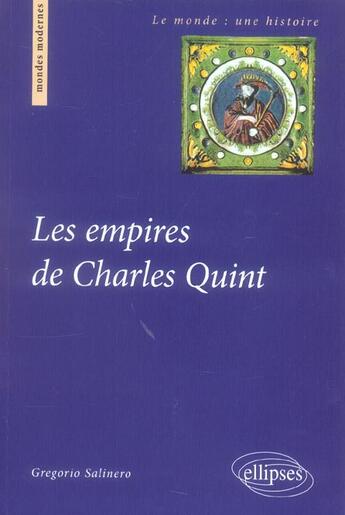 Couverture du livre « Les empires de charles quint » de Salinero aux éditions Ellipses