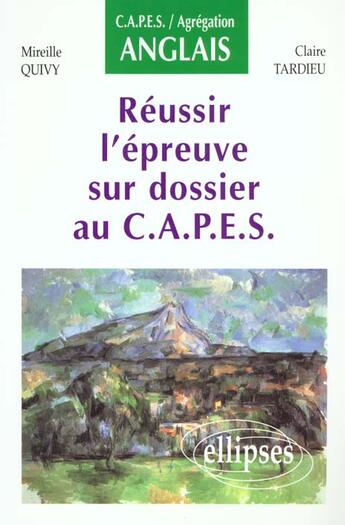 Couverture du livre « Reussir l'epreuve sur dossier au capes d'anglais » de Quivy/Tardieu aux éditions Ellipses