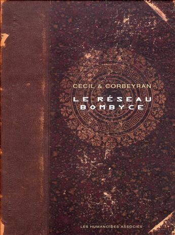 Couverture du livre « Le réseau Bombyce ; COFFRET T.1 A T.3 » de Eric Corbeyran et Cecil aux éditions Humanoides Associes