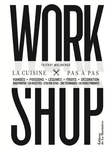 Couverture du livre « Workshop ; la cuisine pas à pas » de Thierry Molinengo aux éditions La Martiniere