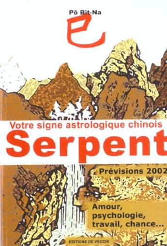 Couverture du livre « Votre signe astrologique chinois ; serpent ; previsions 2002 » de Bit-Na Po aux éditions De Vecchi