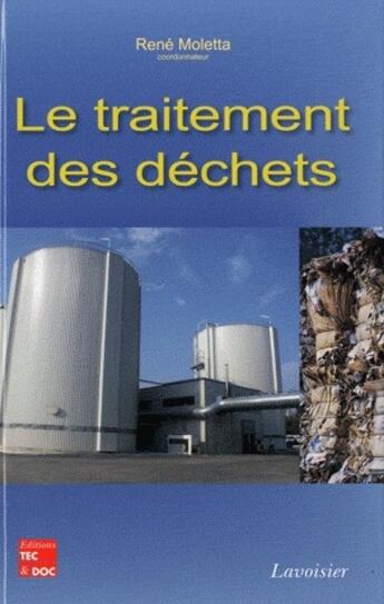 Couverture du livre « Le traitement des déchets » de Rene Moletta aux éditions Tec Et Doc