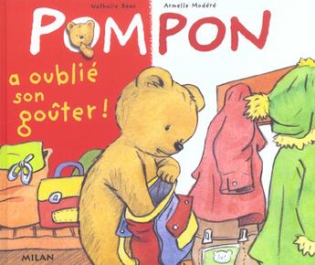 Couverture du livre « Pompon A Oublie Son Gouter » de Armelle Modere et Nathalie Beau aux éditions Milan