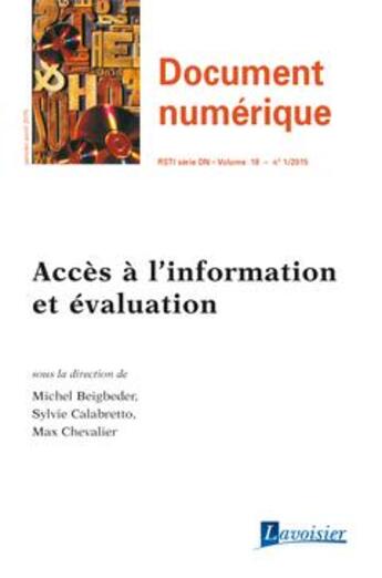 Couverture du livre « Document numérique RSTI série DN Volume 18 N° 1/Janvier-Avril 2015 ; accès à l'information et évaluation » de  aux éditions Hermes Science Publications