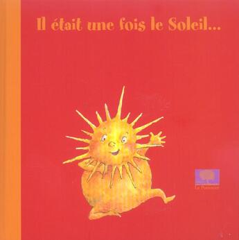 Couverture du livre « Il etait une fois le soleil » de  aux éditions Le Pommier