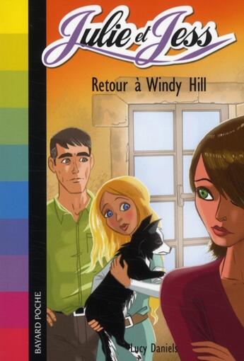 Couverture du livre « Julie et Jess T.6 ; retour à Windy Hill » de Lucy Daniels aux éditions Bayard Jeunesse