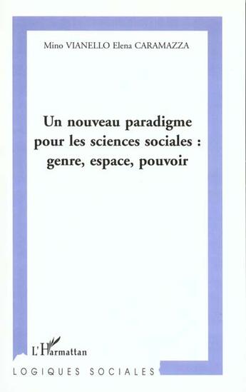 Couverture du livre « Un nouveau paradigme pour les sciences sociales : genre, espace, pouvoir » de Vianello/Caramazza aux éditions L'harmattan