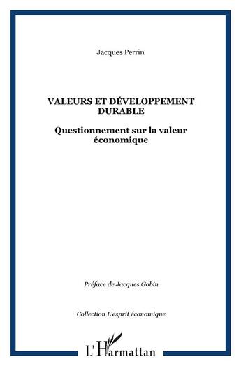 Couverture du livre « Valeurs et développement durable » de Jacques Perrin aux éditions L'harmattan