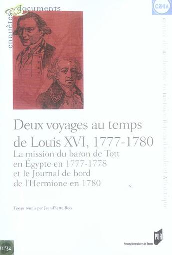 Couverture du livre « Deux voyages au temps de Louis XVI, 1777-1780 : La mission du baron de Tott en Égypte en 1777-1778 et le Journal de bord de l'Hermione en 1780 » de La Touche-Treville aux éditions Pu De Rennes