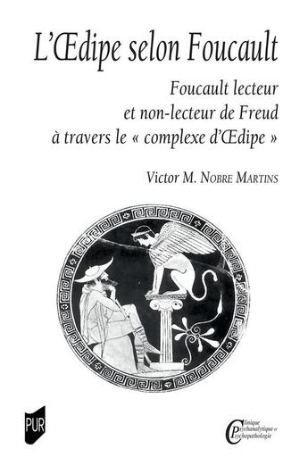 Couverture du livre « L'Oedipe selon Foucault : Foucault lecteur et non-lecteur de Freud à travers le « complexe d'Oedipe » » de Victor Mendonca Nobre Martins aux éditions Pu De Rennes