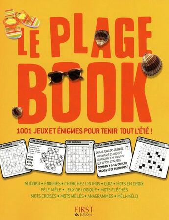 Couverture du livre « Le plage book ; 1001 jeux énigmes pour tenir tout l'été ! » de Jacques Flament aux éditions First