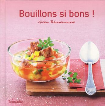 Couverture du livre « Bouillons si bons » de Gwen Rassemusse aux éditions First