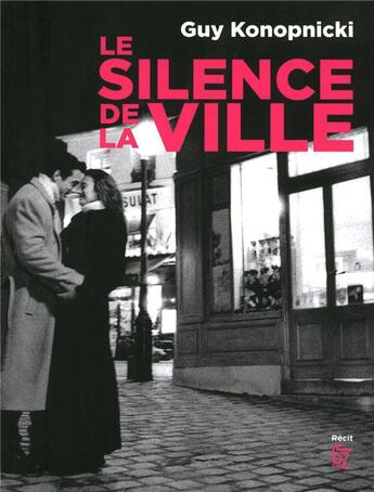 Couverture du livre « Le silence de la ville » de Guy Konopnicki aux éditions Jbz Et Cie