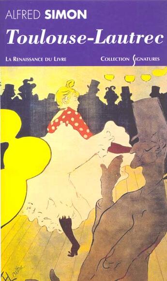 Couverture du livre « Toulouse-lautrec » de Alfred Simon aux éditions Renaissance Du Livre