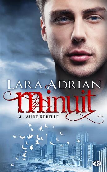 Couverture du livre « Minuit Tome 14 : aube rebelle » de Lara Adrian aux éditions Milady