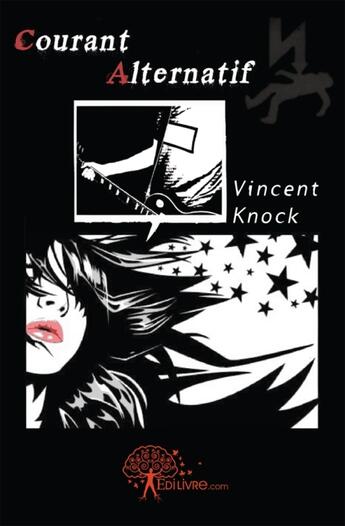 Couverture du livre « Courant alternatif » de Vincent Knock aux éditions Edilivre